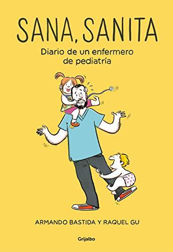 Books Sana, sanita: Diario de un enfermero de pediatría