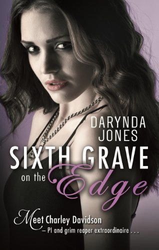 Sixth Grave on the Edge: Charley Davidson Series: Book Sixth