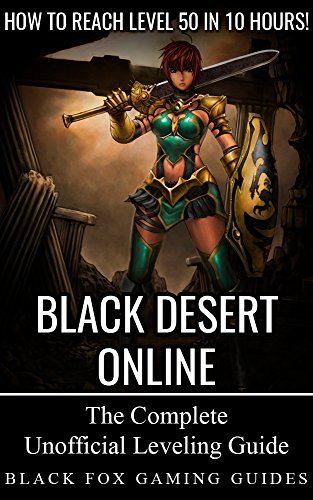 Book Black Desert Online Guide: Reach Level 50 in 10 Hours