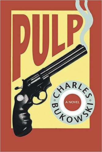 Pulp by Charles Bukowski 