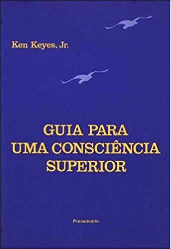 Guia Para Uma Consciência Superior