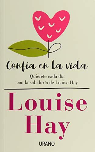 Libro Confía en la vida: Quiérete cada día con las afirmaciones personales de