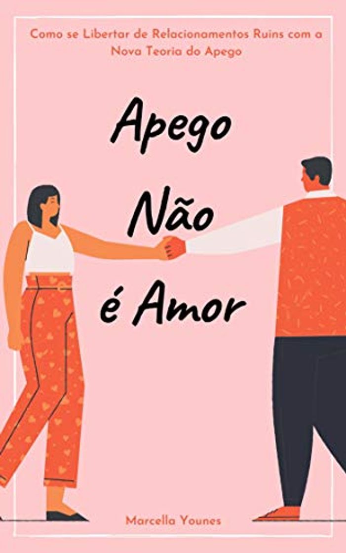 Book Apego Não É Amor: Como se libertar de relacionamentos ruins com a