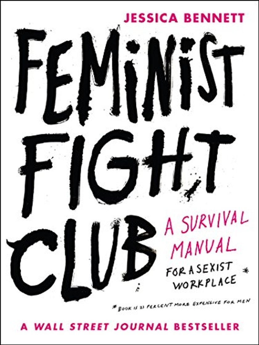 Book Feminist Fight Club: An Office Survival Manual for a Sexist Workplace