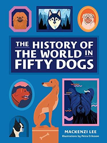 Books The History Of The World In Fifty Dogs