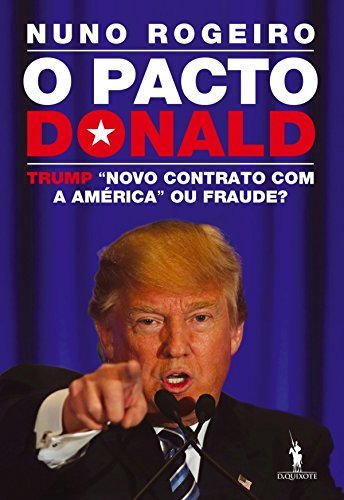 Book O Pacto Donald – Trump: «Novo Contrato com a América» ou Fraude?