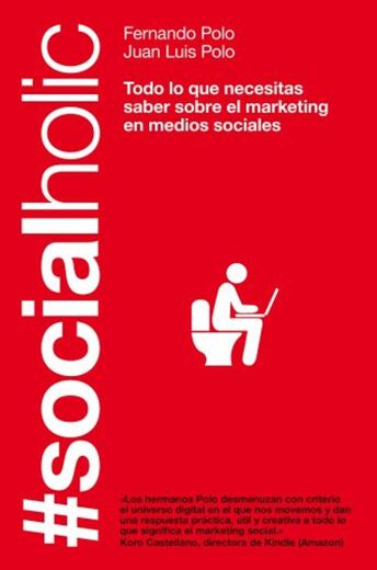 #Socialholic: Todo lo que necesitas saber sobre marketing en medios sociales