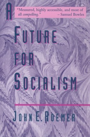 Libro A Future for Socialism by John E. Roemer