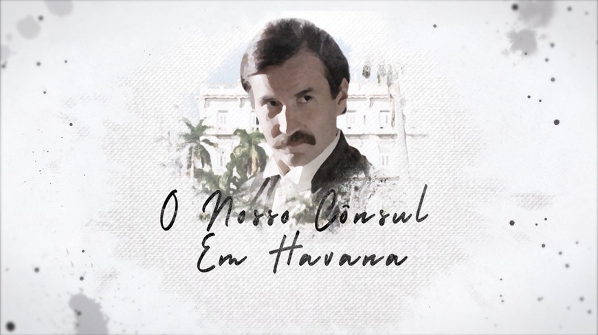 Serie O Nosso Cônsul em Havana