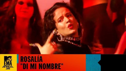 Rosalía - "Di Mi Nombre" Live | MTV EMA 2019 - YouTube