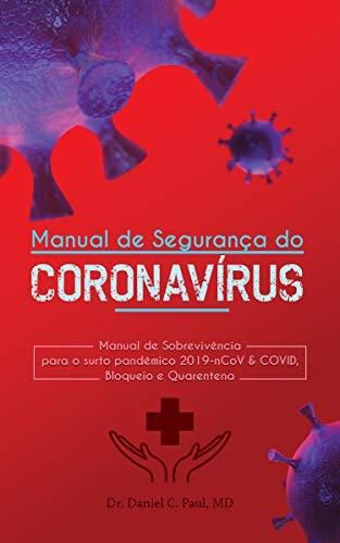 Manual de Segurança do Corona-vírus Wuhan: Manual de Sobrevivência para o surto