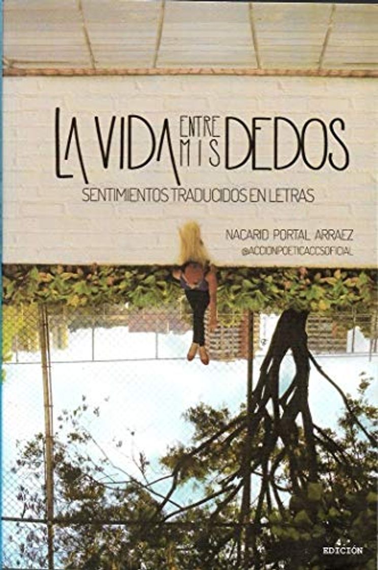 Libro Vida entre mis dedos,La . Sentimientos traducidos en letras