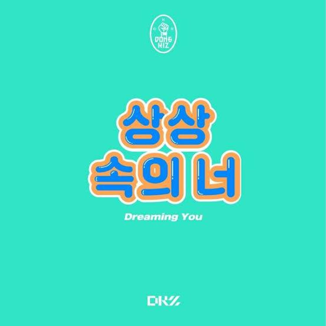 Canción Dreaming of You by Dongkiz