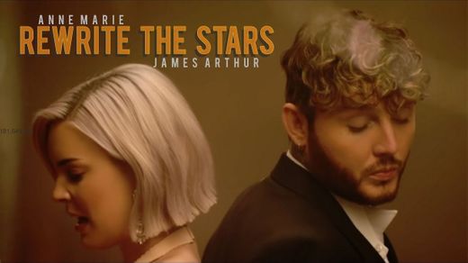 Rewrite The Stars (Anne-Marie & James Arthur)