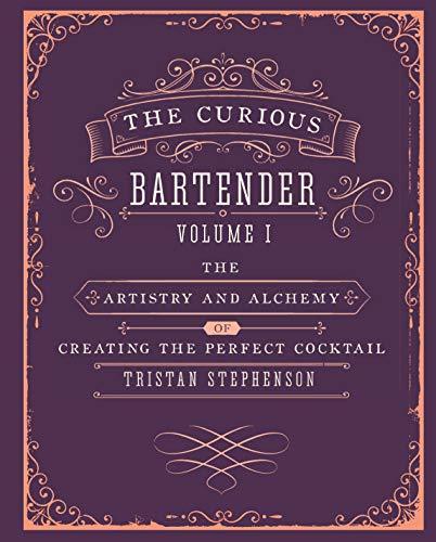 Book Curious Bartender: The Artistry And Alchemy Of Cre