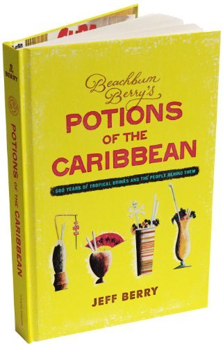 Book Beachbum Berry's Potions of the Caribbean by Jeff Berry