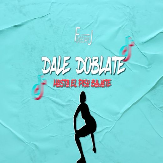 Dale Doblate (Hasta El Piso Bajate)
