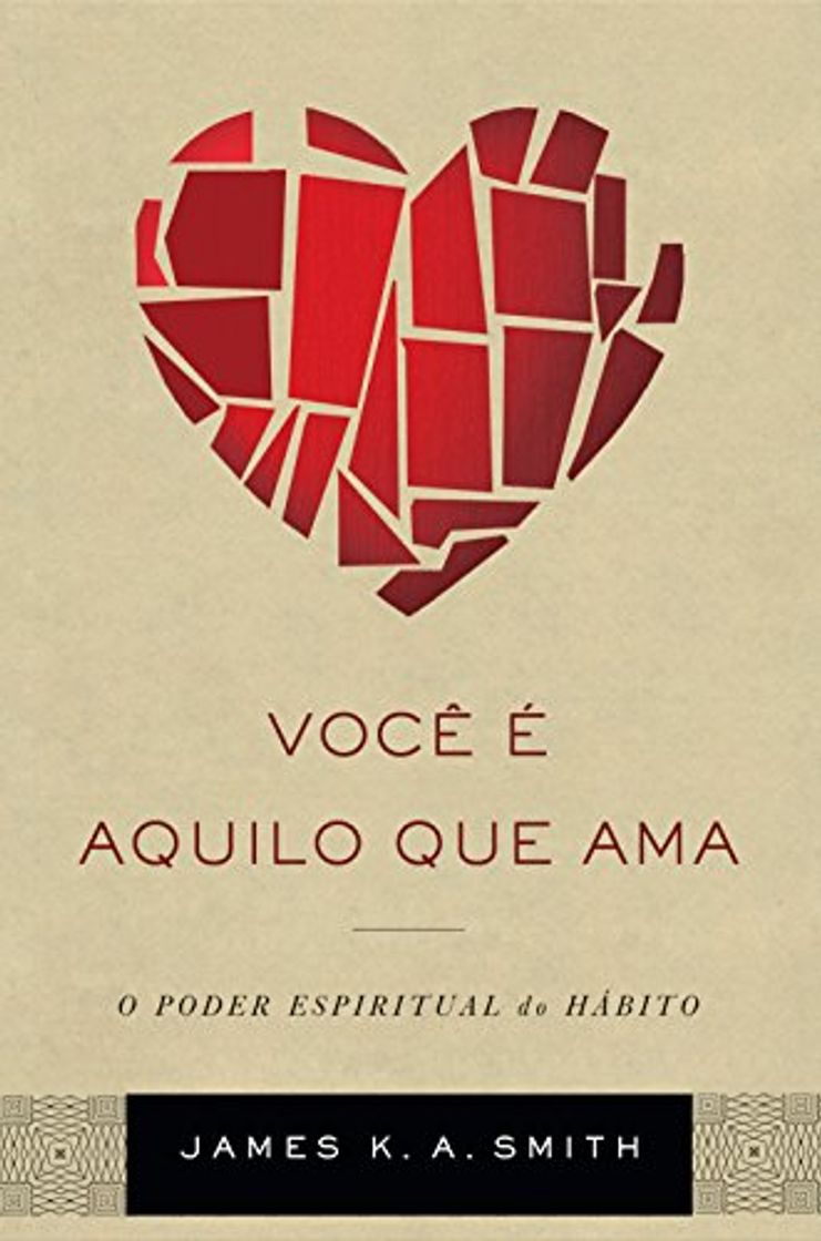 Book Você é aquilo que ama: o poder espiritual do hábito