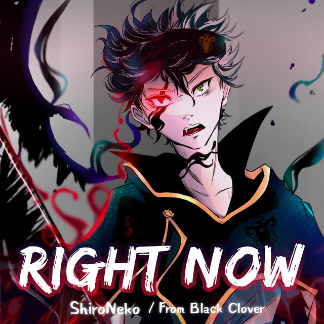 Canción Right Now (Black Clover)