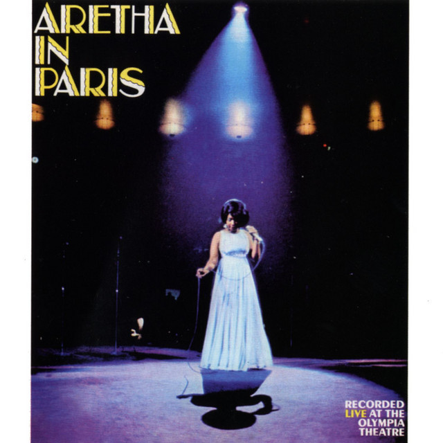 Music (You Make Me Feel Like) A Natural Woman - Live at the Olympia Theatre, Paris, May 7, 1968