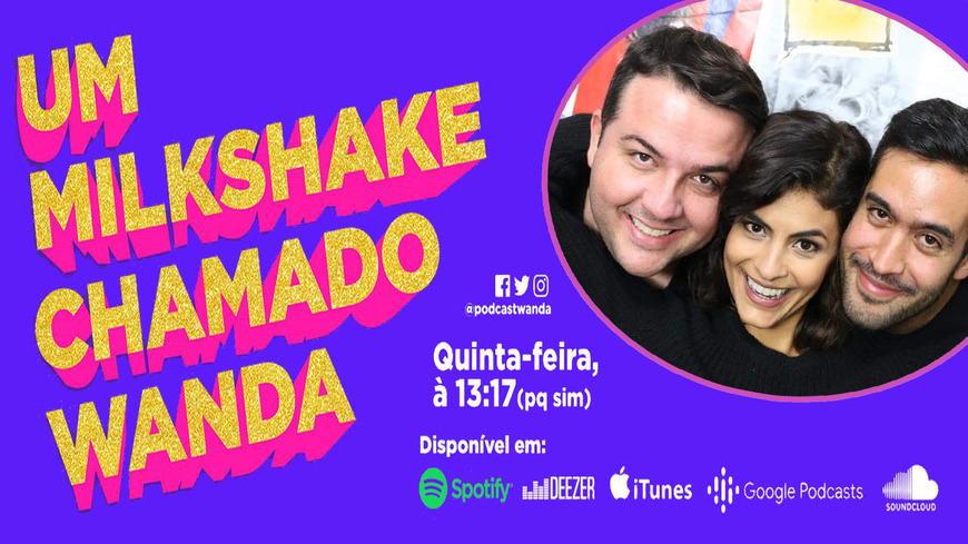 Moda Podcast Um Milkshake Chamado Wanda