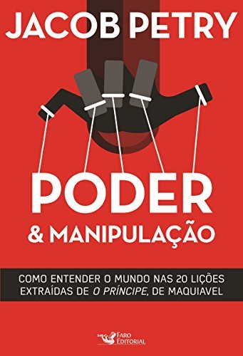 Book Poder & Manipulação: Como entender o mundo em vinte lições extraídas de