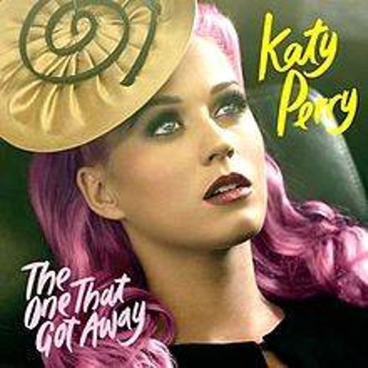 The one that got away - Katy Perry