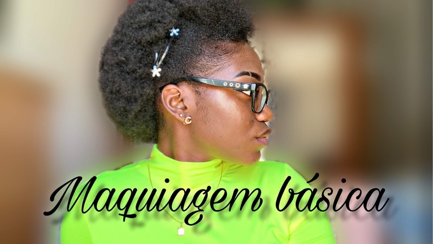 Fashion Maquiagem básica 