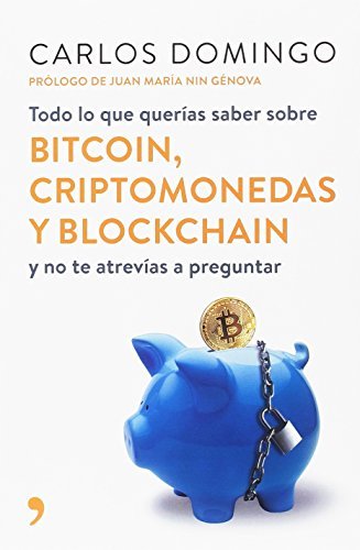 Libro Todo lo que querías saber sobre bitcoin, criptomonedas y blockchain: y no