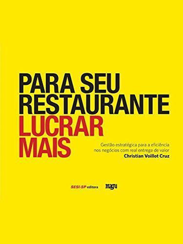 Libro Para seu restaurante lucrar mais: Gestão estratégica para a eficiência nos negócios