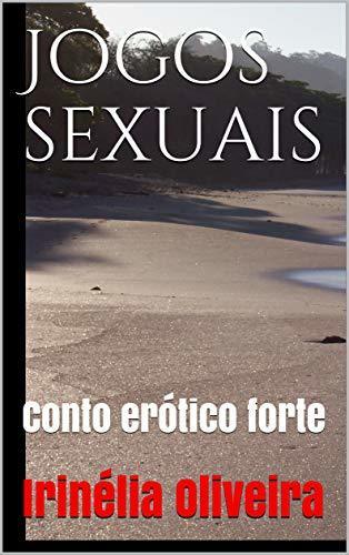 Lugar Jogos sexuais: Conto erótico forte