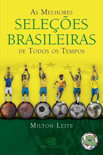 Place Melhores seleções brasileiras de todos os tempos, As