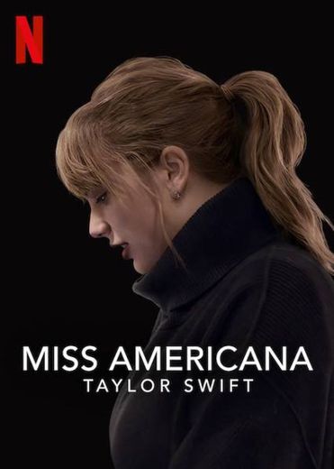 Miss americana. Taylor Swift