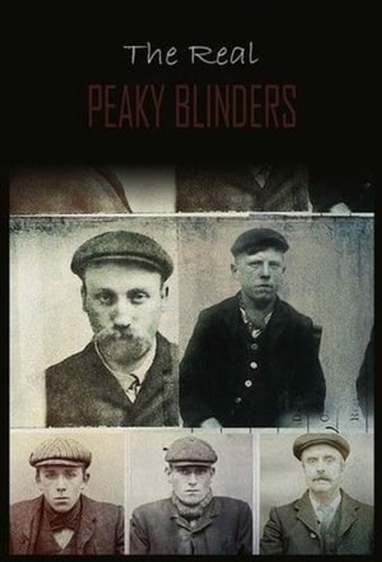 Serie The Real Peaky Blinders