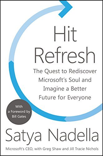 Libros Hit Refresh: The Quest to Rediscover Microsoft's Soul and Imagine a Better