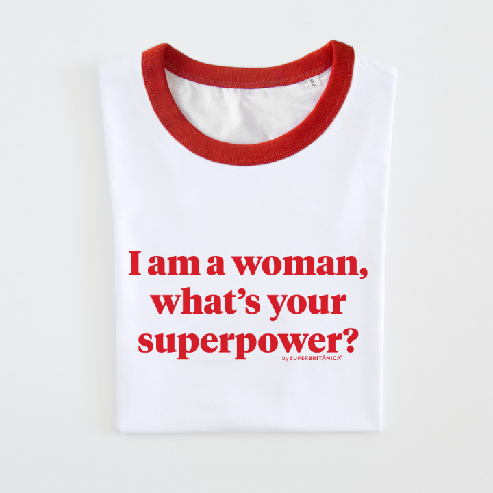 Fashion Camiseta · I am a woman, what's your superpower? - Superbritánico