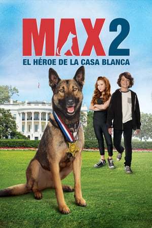 Película Max 2: El héroe de la Casa Blanca