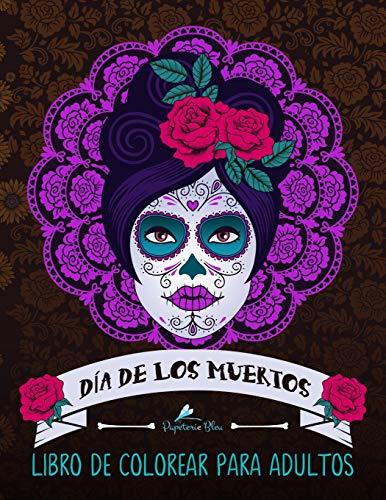 Books Dia De Los Muertos: Libro De Colorear Para Adultos: Calaveras de azúcar