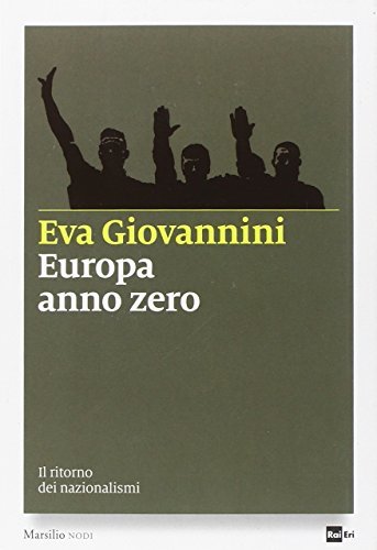 Europa anno zero. Il ritorno dei nazionalismi