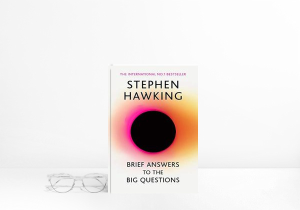 Book Brief Answers to the Big Questions: the final book from Stephen Hawking