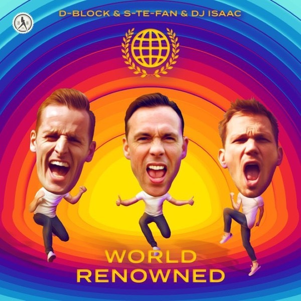 D-Block & S-te-Fan & DJ Isaac - World Renowned