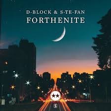 D-Block & S-te-Fan - Forthenite