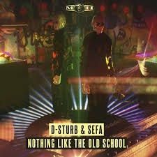 D-Sturb & Sefa - Nothing Like The Old-school