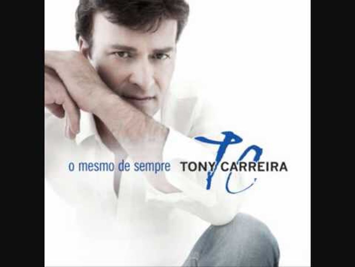 Music Tony Carreira - O Mesmo de Sempre