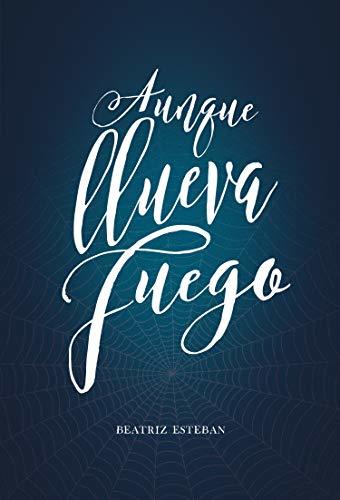 Libro Aunque llueva fuego