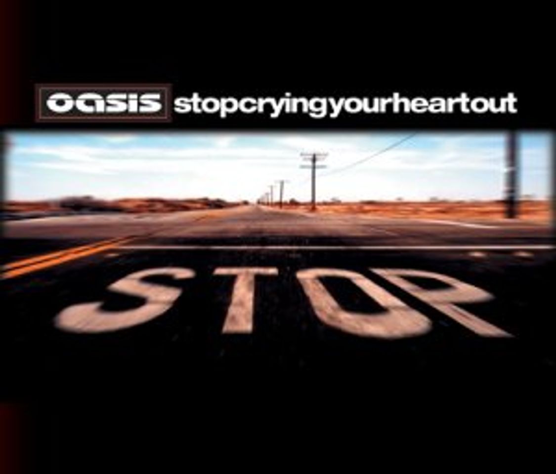 Moda Oasis - Stop Crying Your Heart Out