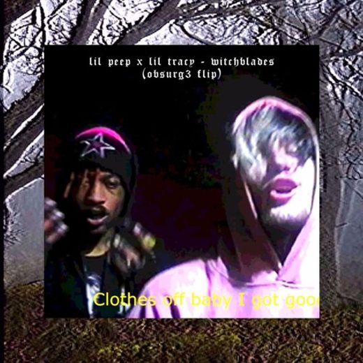 witchblades - lil peep x lil tracy 