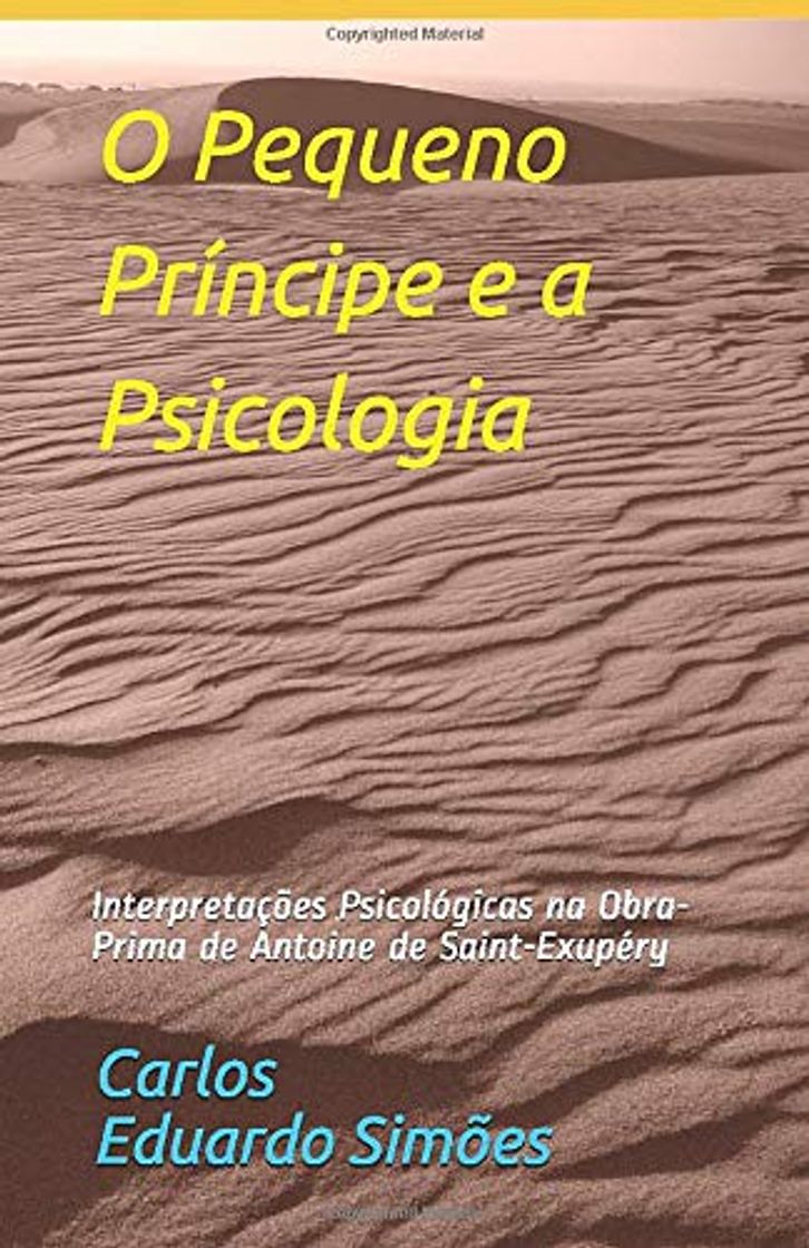 Libros O Pequeno Príncipe e a Psicologia: Interpretações Psicológicas na Obra