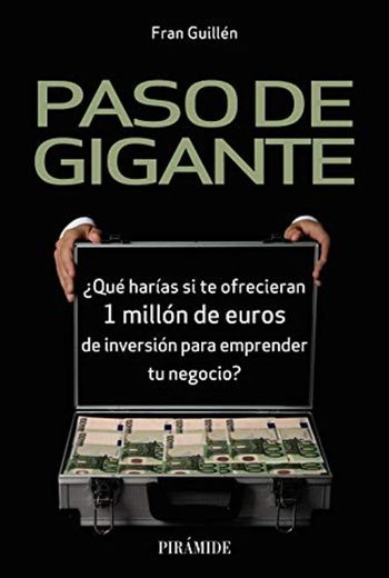 Paso de gigante: ¿Qué harías si te ofrecieran 1 millón de euros