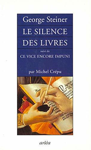 Libro Le silence des livres : Suivi de Ce vice encore impuni